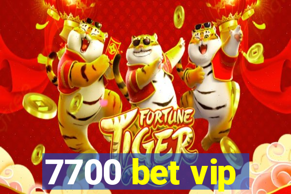 7700 bet vip